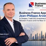 Business France Appoints Jean-Philippe Arvert to Deepen Trade and Investment Ties Between France and the Near & Middle East